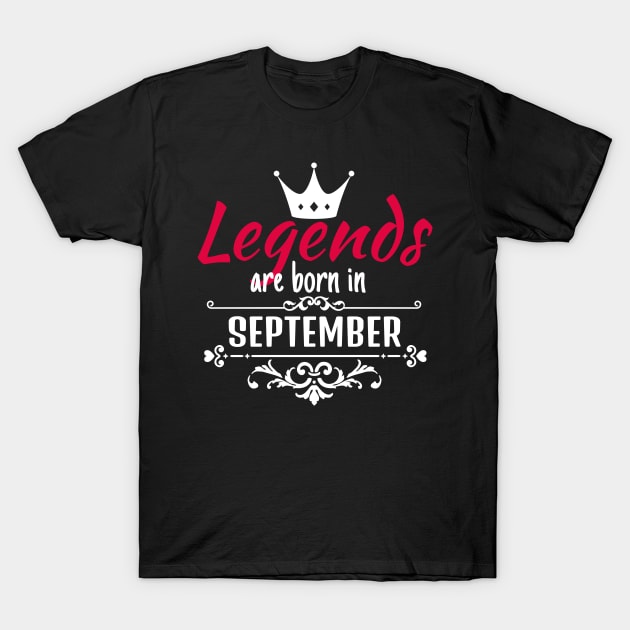 Legends are born in September T-Shirt by boohenterprise